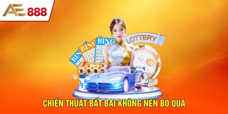 Chiến thuật bất bại không nên bỏ qua Chiến thuật bất bại không nên bỏ qua