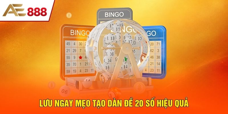 Lưu ngay mẹo tạo dàn đề 20 số hiệu quả Lưu ngay mẹo tạo dàn đề 20 số hiệu quả
