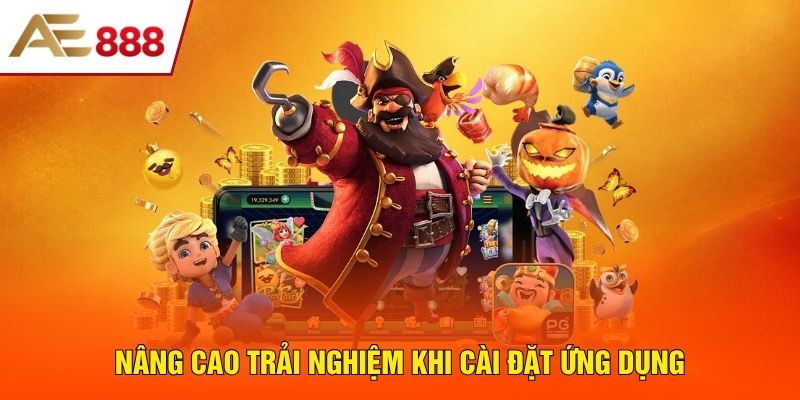 Nâng cao trải nghiệm khi cài đặt ứng dụng